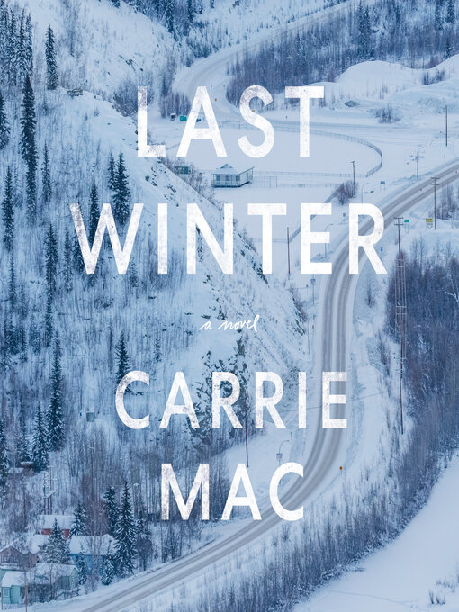 Title details for Last Winter by Carrie Mac - Wait list